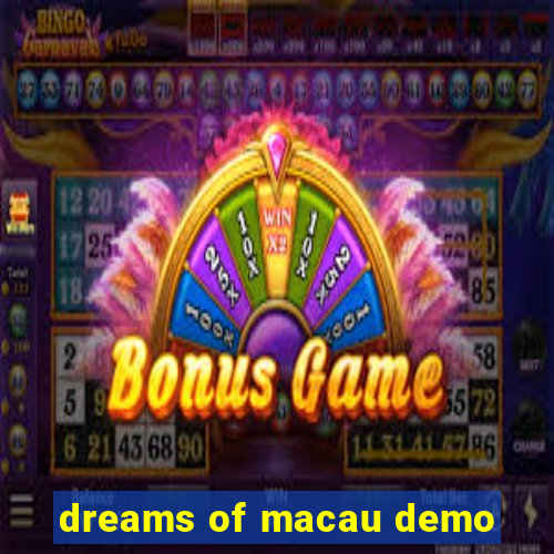 dreams of macau demo